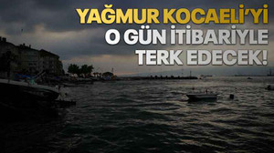 Yağmur Kocaeli’yi o gün itibariyle terk edecek!